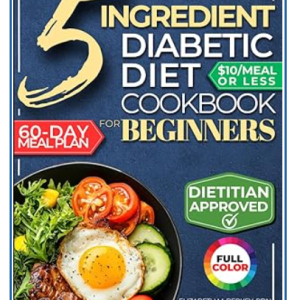 5-Ingredient Diabetic Cookbook for Beginners